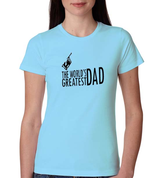 » WORLDS GREATEST DAD Womens Tshirt 1464v